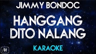 Jimmy Bondoc  Hanggang dito nalang Karaoke [upl. by Ociram249]