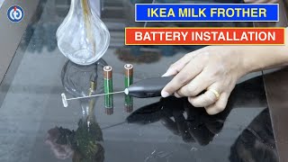 IKEA Milk Frother Battery Installation Procedure [upl. by Eyoj]