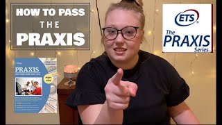 HOW TO PASS THE PRAXIS EXAM [upl. by Benito]