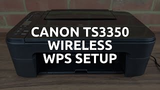 Canon TS3350 WiFi WPS Setup [upl. by Thun158]