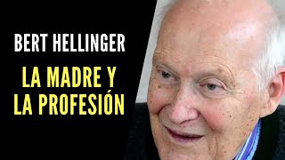 Bert Hellinger La madre y la profesión [upl. by Narut]