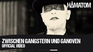 HÄMATOM  Zwischen Gangstern und Ganoven Official Video [upl. by Frederique]