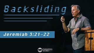 Backsliding  Jeremiah 32122 [upl. by Hendrickson]