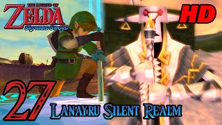 Zelda Skyward Sword HD 60FPS 100 Walkthrough  Part 27  Lanayru Silent Realm  Nayrus Wisdom [upl. by Leonid]