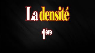 La densité 1ere année [upl. by Tnafni]