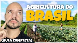 Agricultura do Brasil Produções agrícolas regionais AULA COMPLETA  Ricardo Marcílio [upl. by Syst]