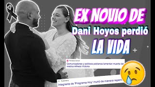 EX NOVIO DE DANI HOYOS PERDIÓ LA VIDA [upl. by Iadrahs]