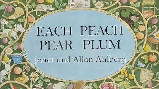 Each Peach Pear Plum 1978 by Janet amp Allan Ahlberg  PICTURE BOOKS OUR KIDS LOVED READ BY OUR KIDS [upl. by Krissy469]