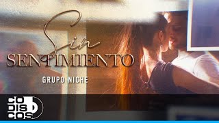 Sin Sentimiento Grupo Niche  Video [upl. by Tem]