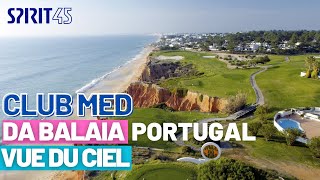 Club Med Da Balaia Portugal image drone exclusif du village [upl. by Kevyn]