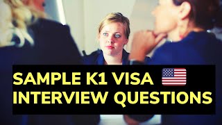 Sample k1 visa interview questions  US Immigration Tips  VisaAppicationUSAcom [upl. by Weaver]