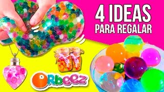 4 IDEAS para REGALAR con ORBEEZ amigo invisible  Manualidades y Experimentos Orbeez en español [upl. by Herrle]