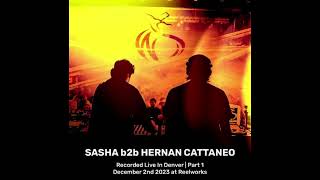 Sasha b2b Hernan Cattaneo  Live In Denver  12022023  Part 1 [upl. by Norre]