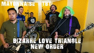 Bizarre Love Triangle  New Order  Mayonnaise TBT [upl. by Arimat]