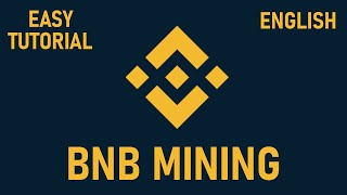 How to mine Binance Coin  BNB  easy tutorial [upl. by Retxab]