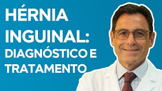 HÉRNIA INGUINAL Dor na Virilha Sintomas e Tratamento [upl. by Lucius]