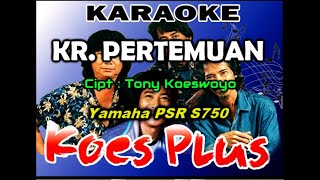 Keroncong Pertemuan koes plus KARAOKE By Saka [upl. by Torp]