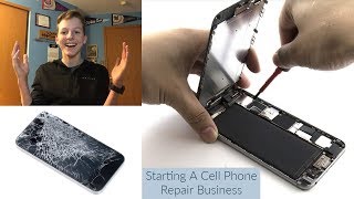 How I Started My Own Cell Phone Repair Business At 16 Years Old [upl. by Wellesley776]