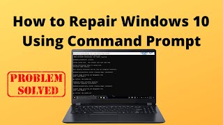 How to Repair Windows 10 Using Command Prompt [upl. by Avlem]