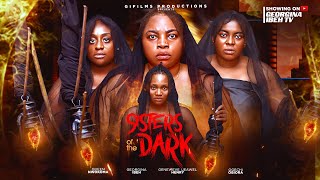 SISTERS OF THE DARK THE MOVIE GEORGINA IBEH QUEEN NWOKOMA  2025 LATEST NIGERIAN NOLLYWOOD MOVIE [upl. by Grider]