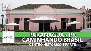 Paranaguá Paraná • Centro Histórico • CAMINHANDO BRASIL 1 [upl. by Aissatan]