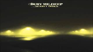 Bury Me Deep  Nearly Down Full Album [upl. by Rudyard]