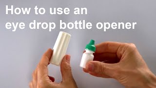 Eyedrop Bottle Opener [upl. by Nawyt]