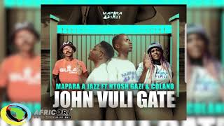 Mapara A Jazz  John Vuli Gate Feat Ntosh Gazi amp CalanoOfficial Audio [upl. by Goldy]