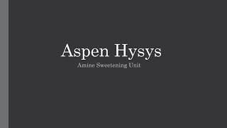 Amine Sweetening Unit with MDEA  Aspen HYSYS [upl. by Adair]