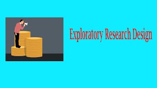 Research Methodology Exploratory Research Design [upl. by Monjo]