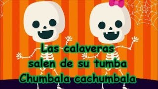 Las calaveras salen de su tumba LETRA CHUMBALA CACHUMBALA LETRA día de muertos [upl. by Kristofer488]