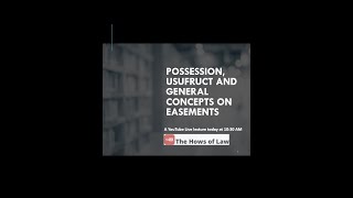 PROPERTY LAW Possession Usufruct and General Concepts on Easements [upl. by Harelda]