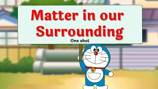 MATTER IN OUR SURROUNDING  FULL CHAPTER  CLASS 9  CHAPTER 1 OF CLASS 9 SCIENCE  ANIMATION [upl. by Layman]