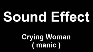 Crying Woman Manic Sound Effect [upl. by Ileak488]