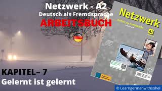 Netzwerk Arbeitsbuch – A2 Audio II KAPITEL –7 II Gelernt ist gelernt [upl. by Savell29]