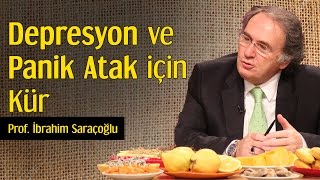 Depresyon ve Panik Atak İçin Kür  Prof İbrahim Saraçoğlu [upl. by Nannah]