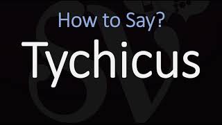 How to Pronounce Tychicus CORRECTLY [upl. by Massimiliano]