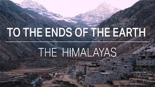 To the Ends of the Earth The Himalayas [upl. by Joeann370]