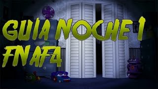 FNAF 4 Guia y Trucos Noche 1  Como pasar la noche [upl. by Akeimat]