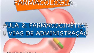 Curso de Farmacologia Aula 2  Farmacocinetica  Absorção de fármacos 14 [upl. by Cliffes]