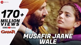 Gadar  Musafir Jaane Wale  Full Video  Sunny Deol  Ameesha Patel  Udit Narayan  Preeti Uttam [upl. by Corsiglia]