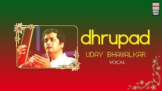 Dhrupad  Uday Bhawalkar  Classical  Vocal  Uday Bhawalkar [upl. by Hpeseoj]