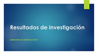 Como presentar los resultados de la investigación [upl. by Nref67]