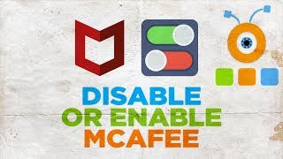 How to Disable or Enable McAfee Antivirus [upl. by Enyawed407]