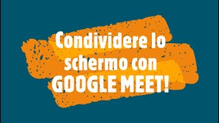 Condividere lo schermo su GOOGLE MEET [upl. by Nabala]