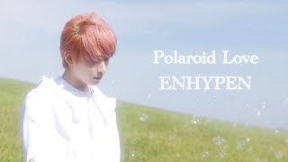 【ENHYPEN  Polaroid Love 】MV 日本語字幕 和訳歌詞付き ポラロイドラブ [upl. by Elissa]