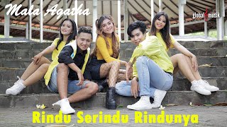 Mala Agatha  Rindu Serindu Rindunya Official Music Video [upl. by Derreg]