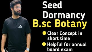 Seed dormancy  cause of seed dormancy  class bsc bs botany [upl. by Mufi]