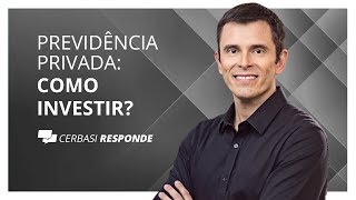 Como e onde investir em previdência privada  CerbasiResponde [upl. by Abbey154]