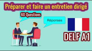 Préparer et faire un entretien dirigé DELF A1  60 Questions [upl. by Einuj]